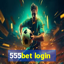 555bet login